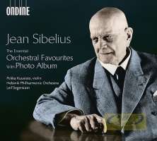 Sibelius: Orchestral Favourites - Karelia Valse triste, Pohjola’s Daughter, The Swan of Tuonela, Finlandia, Violin Concerto ,Symphony No. 2